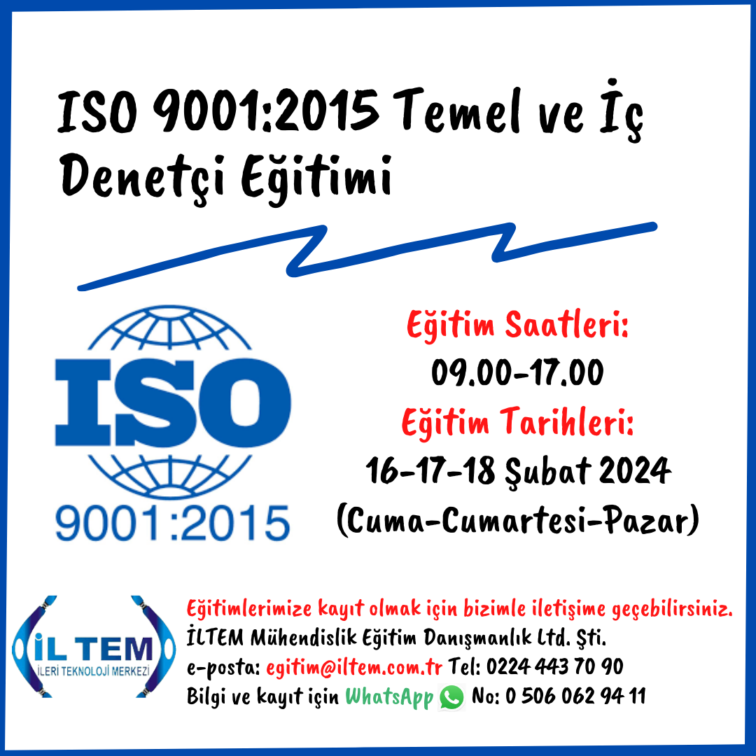 ISO 9001:2015 TEMEL ve İÇ DENETÇİ EĞİTİMİ 16 ŞUBAT 2024 BURSA